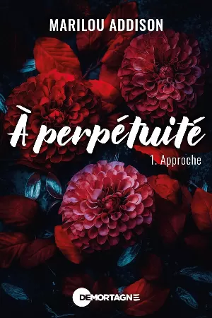 Marilou Addison - À perpétuité, Tome 1 : Approche